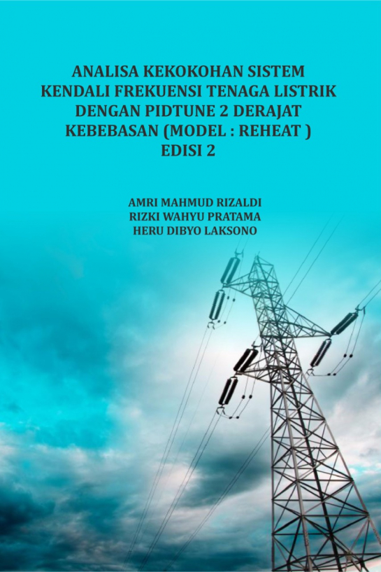 Analisa Kekokohan Sistem Kendali Frekuensi Tenaga Listrik Dengan PIDTune 2 Derajat Kebebasan (Model Reheat) Edisi 2