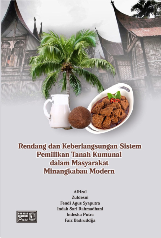 Rendang dan Keberlangsungan Sistem Pemilikan Tanah Komunal dalam Masyarakat Minangkabau Modern