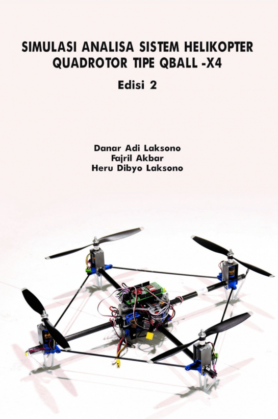 Simulasi Analisa Sistem Helikopter Quadrotor Tipe QBALL Edisi Ke-2