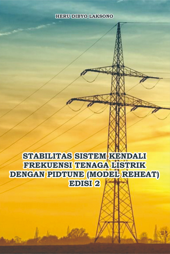 Stabilitas Sistem Kendali Frekuensi Tenaga Listrik Dengan PIDTune (Model Reheat) Edisi 2