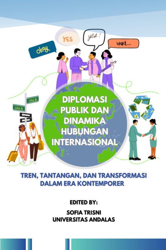 Diplomasi Publik dan Dinamika Hubungan Internasional : Tren, Tantangan dan Transformasi Dalam Era Kontemporer