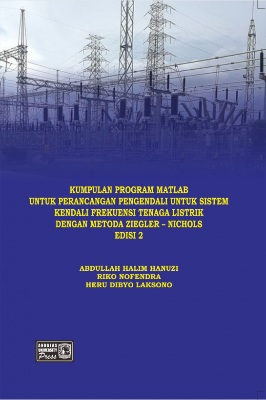 Kumpulan Program Matlab Untuk Perancangan Pengendali Sistem Kendali Frekuensi Tenaga Listrik Dengan Metoda Ziegler-Nichols Berdasarkan Pendekatan Empiris Edisi 2