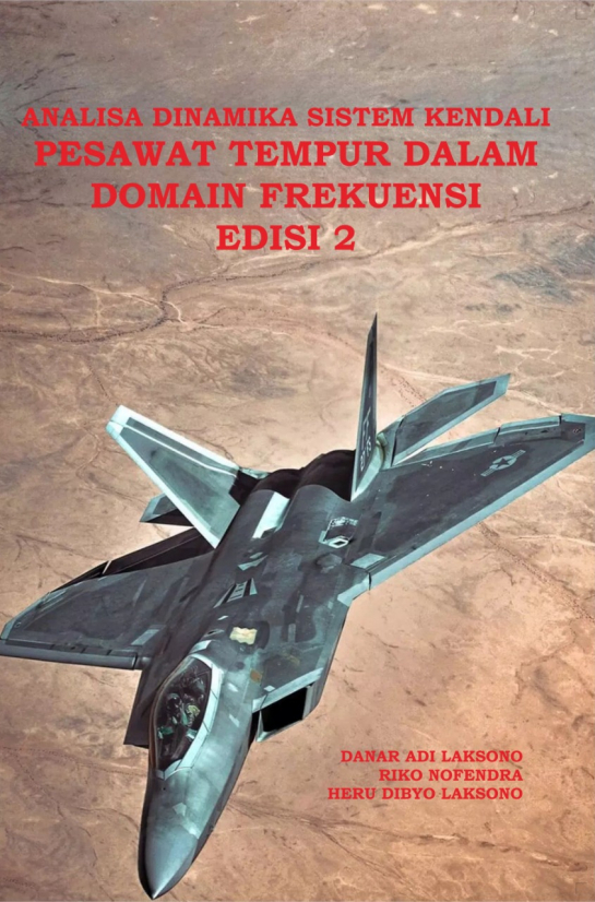 Analisa Dinamika Sistem Kendali Pesawat Tempur Dalam Domain Frekuensi Edisi 2