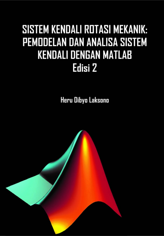 Sistem Kendali Rotasi Mekanik : Pemodelan dan Analisa Sistem Kendali Dengan Matlab Edisi-2