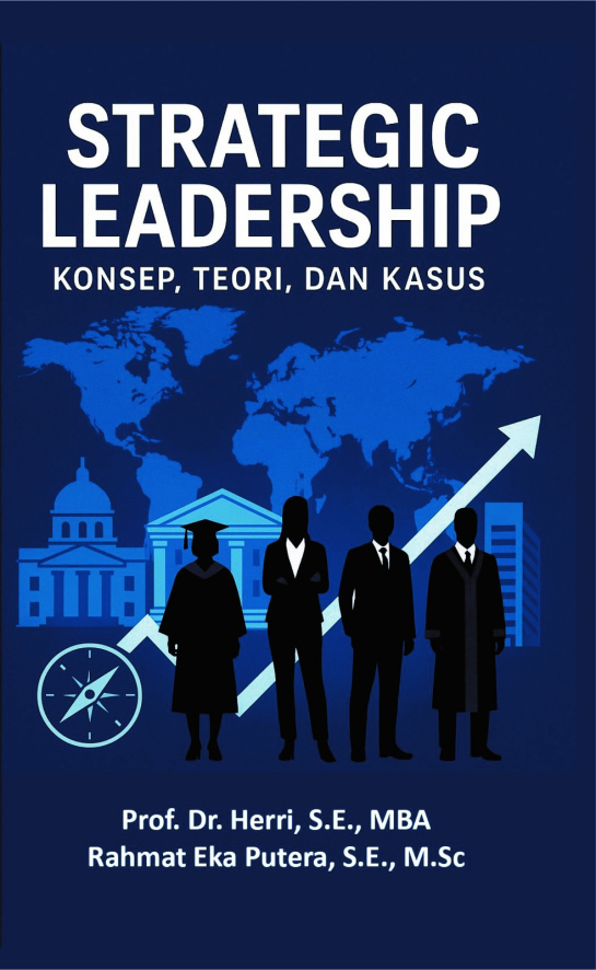 Strategic Leadership Konsep, Teori dan Kasus