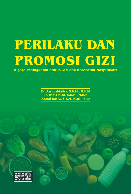 Perilaku dan Promosi Gizi (Upaya Peningkatan Status Gizi dan Kesehatan Masyarakat)