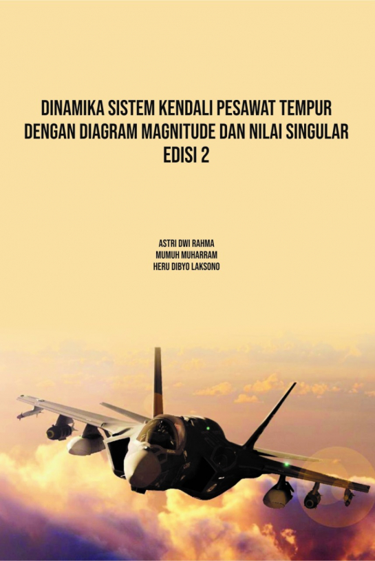 Dinamika Sistem Kendali Pesawat Tempur Dengan Diagram Magnitude Bode dan Nilai Singular Edisi 2