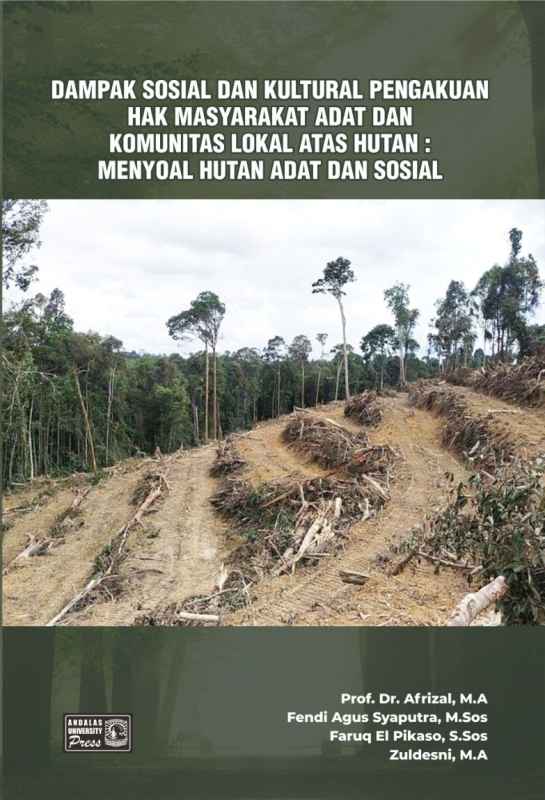 Dampak Sosial dan Kultural Pengakuan Hak Masyarakat Adat dan Komunikasi Lokal Atas Hutan : Menyoal Hutan Adat dan Sosial