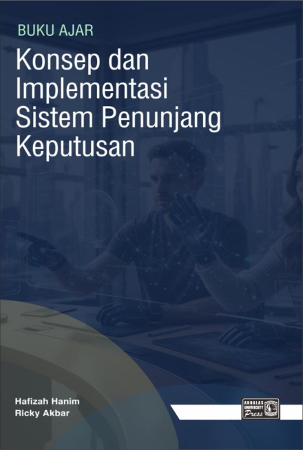 Buku Ajar : Konsep dan Implementasi Sistem Penunjang Keputusan