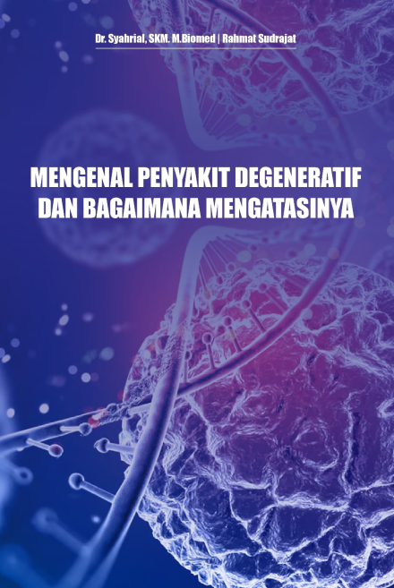 Mengenal Penyakit Degeneratif dan Bagaimana Mengatasinya
