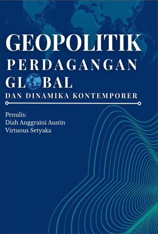 Geopolitik Perdagangan Global dan Dinamika Kontemporer