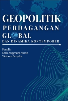 Geopolitik Perdagangan Global dan Dinamika Kontemporer