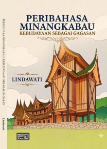 Peribahasa Minangkabau : Kebudayaan Sebagai Gagasan