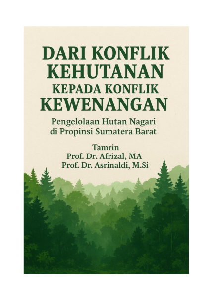Dari Konflik Kehutanan Kepada Konflik Kewenangan Pengelolaan Hutan Nagari di Provinsi Sumatera Barat