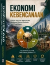 Ekonomi Kebencanaan : Fondasi Teori dan Rekonstruksi Ketahanan Ekonomi Berbasis Aset Penghidupan