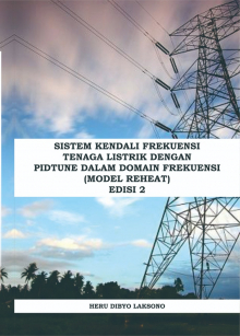 Sistem Kendali Frekuensi Tenaga Listrik Dengan PIDTune Dalam Domain Frekuensi (Model Reheat) Edisi 2