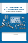 Buku Ajar Kecerdasan Buatan Untuk Teknik Industri - AI Solution Engineering : Build, Not Code