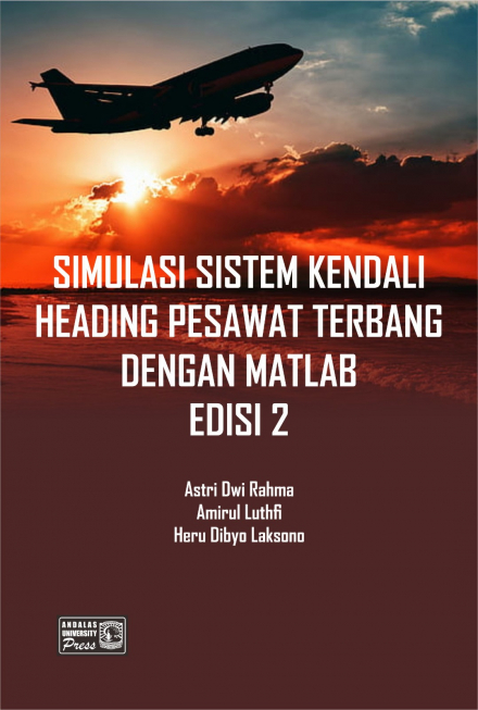 Simulasi Sistem Kendali Heading Pesawat Terbang Dengan Matlab Edisi 2