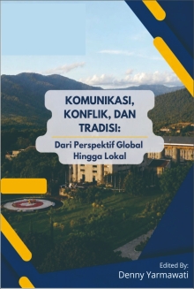 Komunikasi, Konflik dan Tradisi : Dari Perspektif Global Hingga Lokal