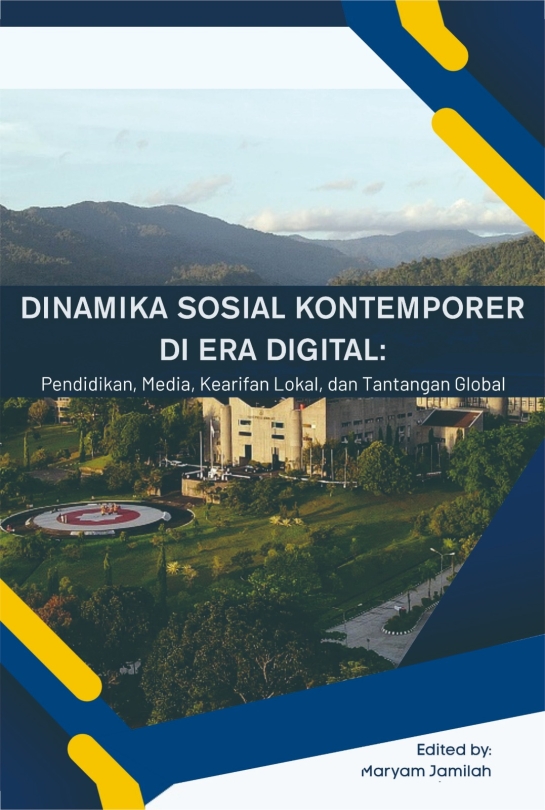 Dinamika Sosial Kontemporer di Era Digital : Pendidikan, Media, Kearifan Lokal, dan Tantangan Global