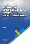 Bonus dan Bisnis Demografi untuk Kejayaan Bangsa