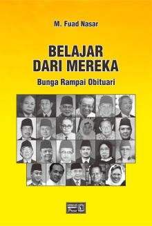 Belajar Dari Mereka : Bunga Rampai Obituari