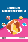 Gizi Ibu Hamil dan Outcome Kehamilan