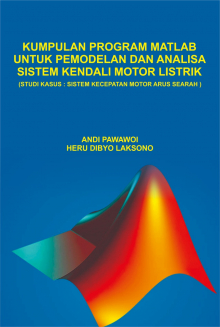 Kumpulan Program Matlab Untuk Pemodelan dan Analisa Sistem Kendali Motor Listrik