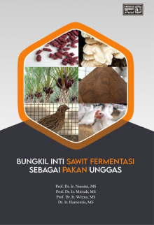 Bungkil Inti Sawit Fermentasi Sebagai Pakan Unggas