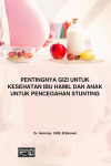 Pentingnya Gizi Untuk Kesehatan Ibu Hamil dan Anak Untuk Pencegahan Stunting