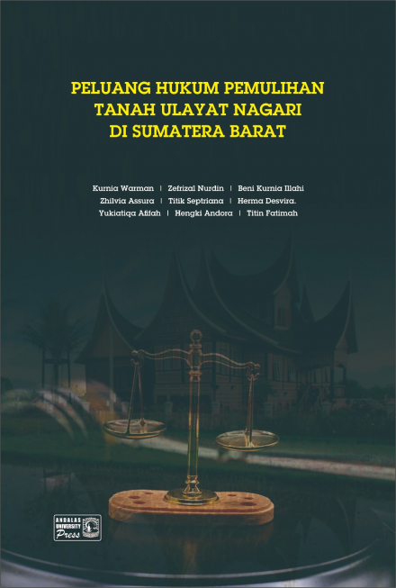 Peluang Hukum Pemulihan Tanah Ulayat Nagari di Sumatera Barat