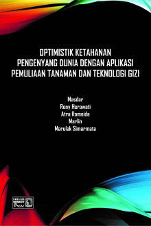 Optimistik Ketahanan Pengenyang Dunia Dengan Aplikasi Pemulihan Tanaman dan Teknologi Gizi