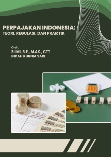 Perpajakan Indonesia : Teori, Regulasi dan Praktik
