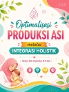 Optimalisasi Produksi ASI Melalui Integrasi Holistik