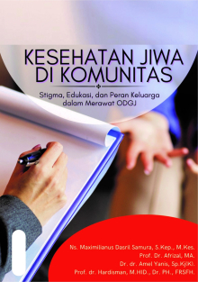 Kesehatan Jiwa Komunitas : Stigma, Edukasi dan Peran Keluarga Dalam Merawat ODGJ