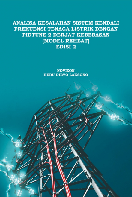 Analisa Kesalahan Sistem Kendali Frekuensi Tenaga Listrik Dengan PIDTune 2 Derajat Kebebasan (Model Reheat) Edisi 2