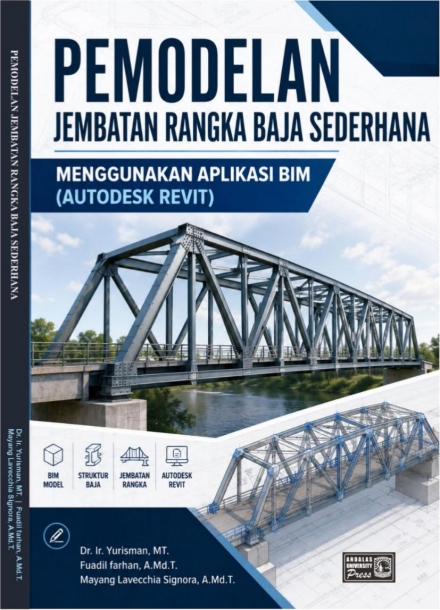 PEMODELAN JEMBATAN RANGKA BAJA SEDERHANA : Menggunakan Aplikasi Bim (Autodesk Revit)