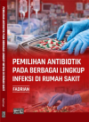 Pemilihan Antibiotik Pada Berbagai Lingkup Infeksi di Rumah Sakit
