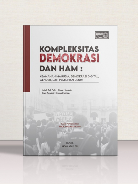 Kompleksitas Demokrasi dan HAM: Keamanan Manusia, Demokrasi Digital, Gender, dan Pemilihan Umum