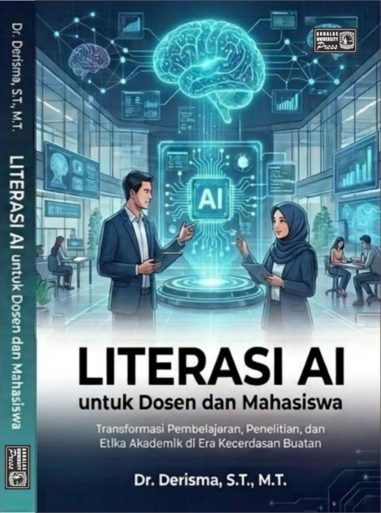 Literasi AI Untuk Dosen dan Mahasiswa : Transformasi Pembelajaran, Penelitian dan Etika Akademik di Era Kecerdasan Buatan