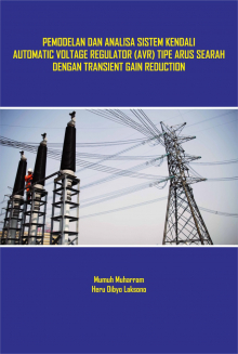 Pemodelan dan Analisa Sistem Kendali Automatic Voltage Regulator (AVR) Tipe Arus Searah Dengan Transient Gain Reduction