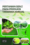 Pertanian Gen Z Pada Produksi Tanaman Annual