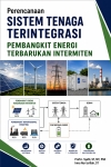 Perencanaan Sistem Tenaga Terintegrasi Pembangkit Energi Terbarukan Intermiten