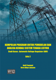 Kumpulan Program Untuk Pemodelan dan Analisa Sistem Kendali Tenaga Listrik (Studi Kasus : Automatic Voltage Regulator (AVR) Edisi 2