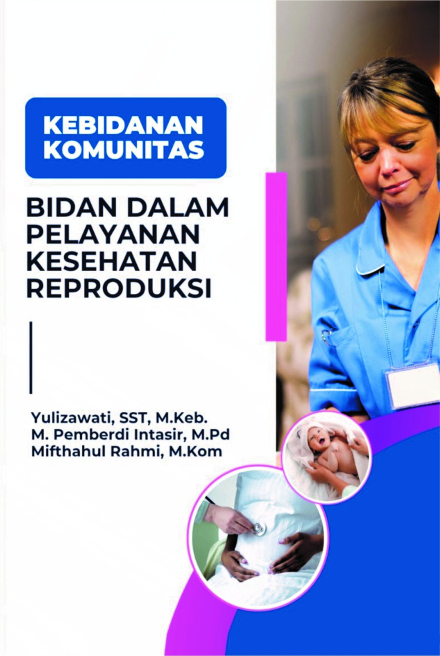Kebidanan Komunitas - Bidan Dalam Pelayanan Kesehatan Reproduksi