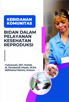 Kebidanan Komunitas - Bidan Dalam Pelayanan Kesehatan Reproduksi