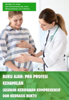Buku Ajar : Pra Profesi Kehamilan (Asuhan Kebidanan Komprehensif dan Berbasis Bukti)
